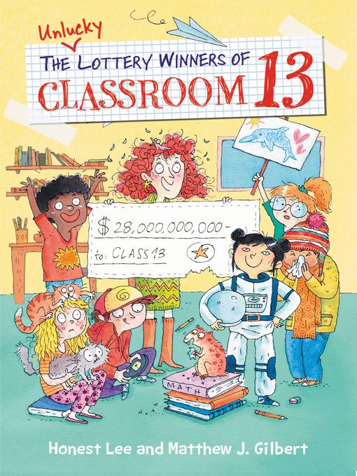 Title details for The Unlucky Lottery Winners of Classroom 13 by Honest Lee - Available